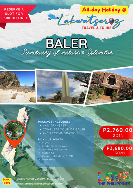 Baler Aurora 2 Days 1 Night – Lakwatseroz Travel & Tours